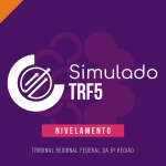 SIMULADO TRF5 (NIVELAMENTO - GRATUITO) (CICLOS 2023)